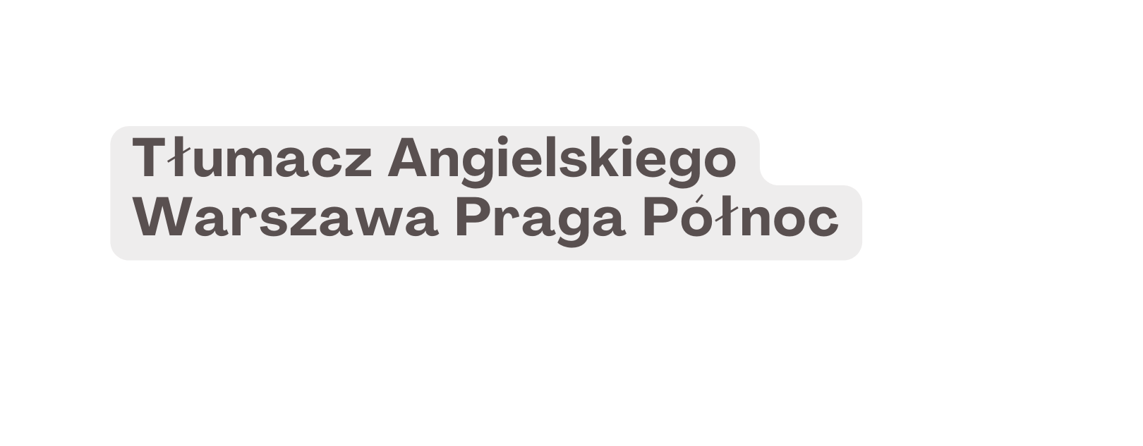 Tłumacz Angielskiego Warszawa Praga Północ