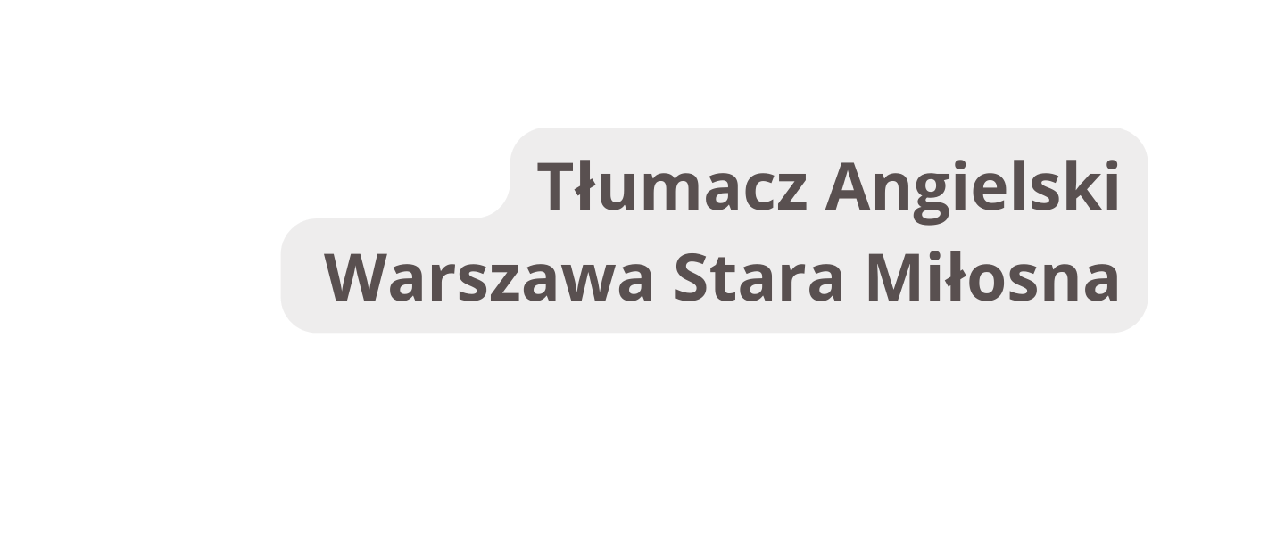 Tłumacz Angielski Warszawa Stara Miłosna