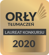 tłumacz przysięgły angielskiego Warszawa Wola jest Laureatem Orłów Tłumaczeń w roku  2020 - to nagroda dla tłumacza przysięgłego angielskiego w Warszawie na Woli